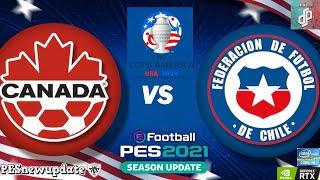 Canadá Vs Chile // Copa América 2024 // (Pes 2021 Dream Patch Junio)