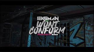 EKSMAN - WONT CONFORM (Music Video) Prod by Exile