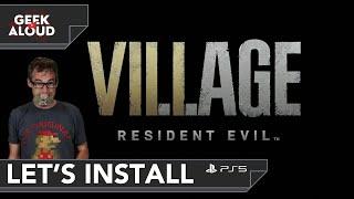 Let's Install - Resident Evil Village [PlayStation 5]