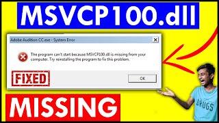 MSVCP100.dll Missing Windows 10, 8.1, 8, 7 | The Program can't start because msvcp100.dll is missing