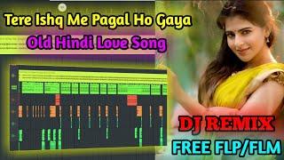 Tere ishq me pagal ho gaya dj free flp |Old hindi love song |Fl studio Mobile |Dj tusar tech