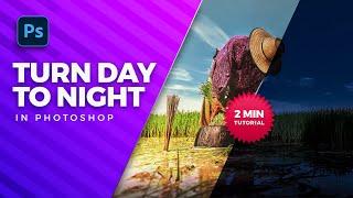 Turn DAY to NIGHT in Photoshop - 2 MIN TUTORIAL !!