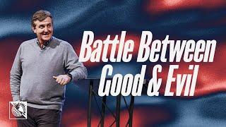 Battle Between Good & Evil