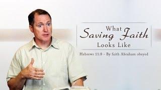 What Saving Faith Looks Like - Tim Conway