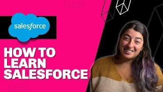 How to Learn Salesforce [+ Video]