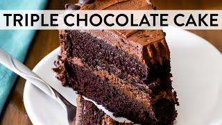 Triple Chocolate Cake | Sally's Baking Recipes