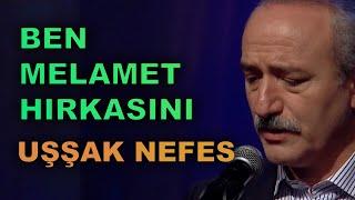 Mehmet Kemiksiz | Ben Melamet Hırkasını | Uşşak Nefes