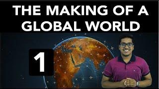 History: The Making of a Global World (Part 1)