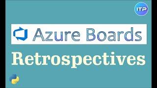 Azure Boards - ℝ𝕖𝕥𝕣𝕠𝕤𝕡𝕖𝕔𝕥𝕚𝕧𝕖𝕤 | Azure DevOps Tutorial | An IT Professional