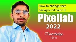 How to change text background color in pixellab