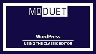 How to Use the Classic Editor in WordPress