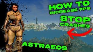 How To Increase FPS and FIX CRASHES on ASTRAEOS in Ark Survival Ascended!!! FPS Boost and Crash Fix