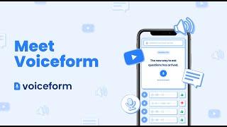 Meet Voiceform: Voice, Audio, Video and Text Survey and Form Tools for Customer & Employee Feedback