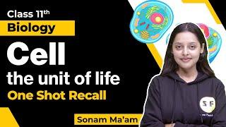 Class 11th Biology Cell the unit of life in One Shot Revision with Sonam Maam
