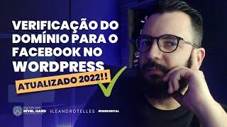 Como Verificar DOMÍNIO para o Facebook Ads no WORDPRESS - Atualizado 2022