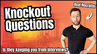 Knockout Questions Explained! Job Applicant Secrets
