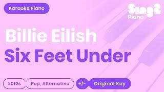 Billie Eilish - Six Feet Under (Karaoke Piano)