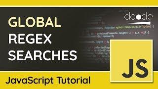 Global Regular Expression (Regex) Searches - JavaScript Tutorial