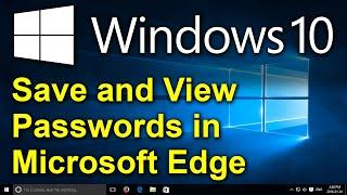 ️ Windows 10 - Save and View Passwords in Microsoft Edge - Password Management in Edge