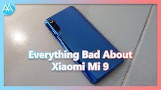 Everything Bad About Xiaomi Mi 9 | Mister Techs