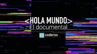 Hola Mundo: El documental