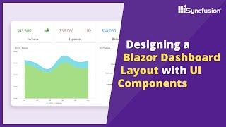 Designing a Blazor Dashboard Layout with UI components