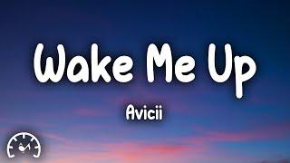 Avicii - Wake Me Up (Lyrics)