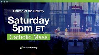 Live Catholic Mass | Saturday 5:00pm Mass | Church of the Nativity