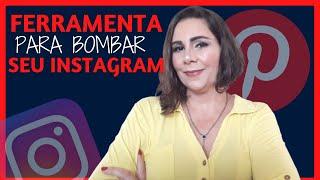 Como crescer no INSTAGRAM usando a FERRAMENTA PINTEREST