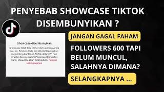 Penyebab Showcase TikTok Tidak Muncul Padahal Followers Sudah 600 Lebih