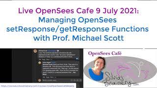 OpenSees Cafe: Understanding Recorders: setResponse/getResponse Functions with Michael H Scott