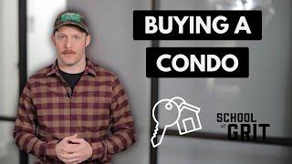 My Experience Buying A Condo | Corey Reiser | School Of Grit