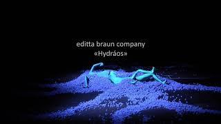 editta braun company: «Hydráos» (teaser)