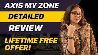 Axis My Zone Credit Card Review| Lifetime Free Card?