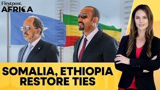 Somalia and Ethiopia Restore Diplomatic Ties After Rift Over Somaliland Port | Firstpost Africa