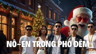 Nô-EN TRONG  PHỐ ĐÊM Christmas #rapviệt