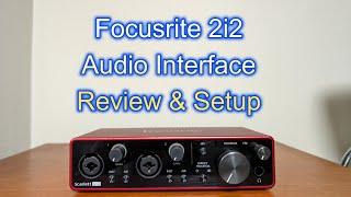 Focusrite Scarlett 2i2 (3rd gen) Overview and Setup