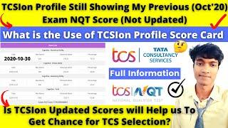 TCSion Profile Still Showing Previous NQT Score Not New Scores | Will it Affect our TCS Selection