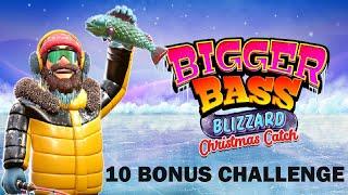 BIGGER BASS BLIZZARD - CHRISTMAS CATCH10 BONUS CHALLENGE