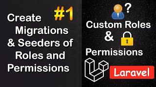Create Migrations and Seeders for Roles and Permissions | Custom Roles and Permission in Laravel #1