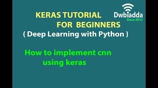 How to implement cnn convolutional neural network using keras | Keras tutorial videos