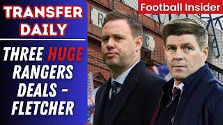  Rangers transfer ANNOUNCEMENT | Talks begin, Gerrard raids Ibrox for two stars - Fletcher