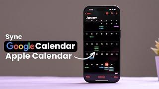 How To Sync Google Calendar With Apple Calendar (iOS 18)?