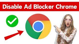 How To Disable Ad Blocker In Google Chrome On Laptop/PC Windows 11 / 10 / 8 / 7 | Disable Ad Blocker