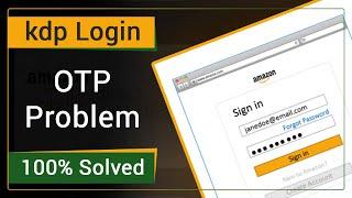 Amazon KDP OTP Problem Solved 100% | Two-Step Verification | bypass Amazon OTP verification Bangla