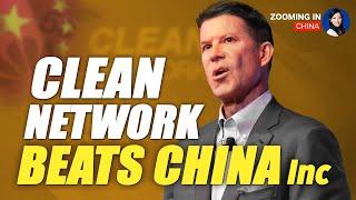 Documentary: The American Dream Takes On China Inc.  Part Two: The Clean Network | Zooming In China