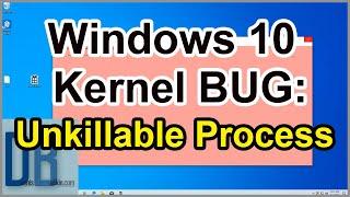 Windows Kernel Bug | Unkillable User-Mode Process | PoC of Windows 10 Kernel Deadlock Bug