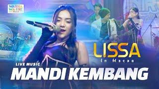 MANDI KEMBANG - LISSA IN MACAO ft. OM NIRWANA | VERSI KOPLO