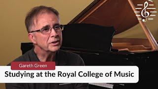 Studying at the Royal College of Music - An Interview with Gareth Green from Music Matters