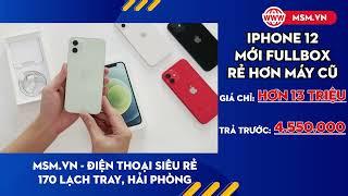 IPHONE 12 Quốc Tế - New Fullbox. Giá chỉ hơn 13 triệu, bảo hành 12 Tháng 1 đổi 1.